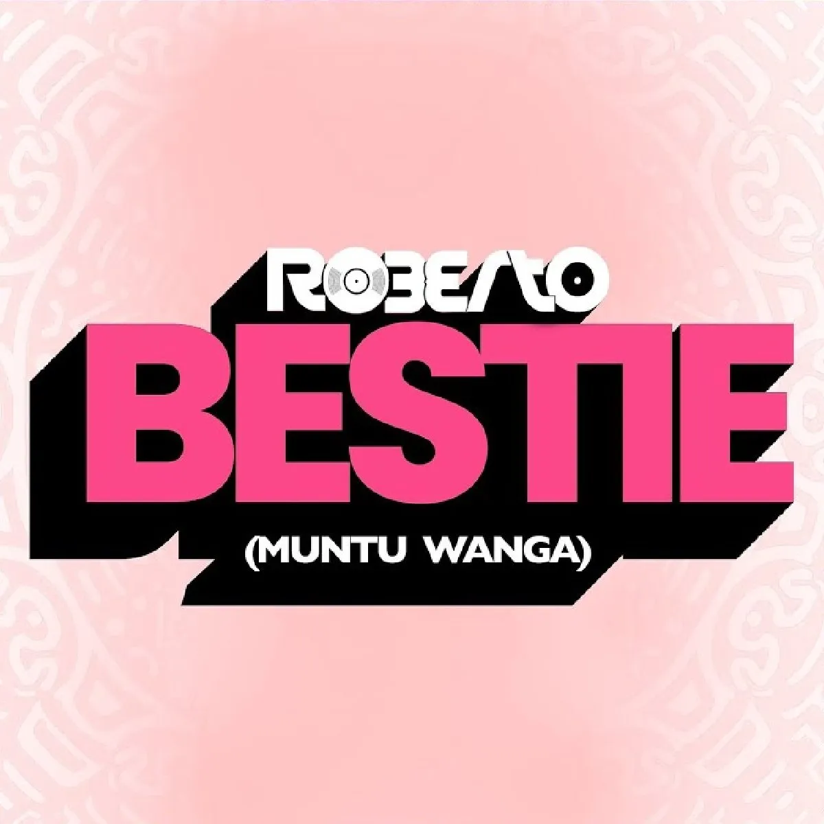 Roberto - BESTIE (Muntu Wanga)