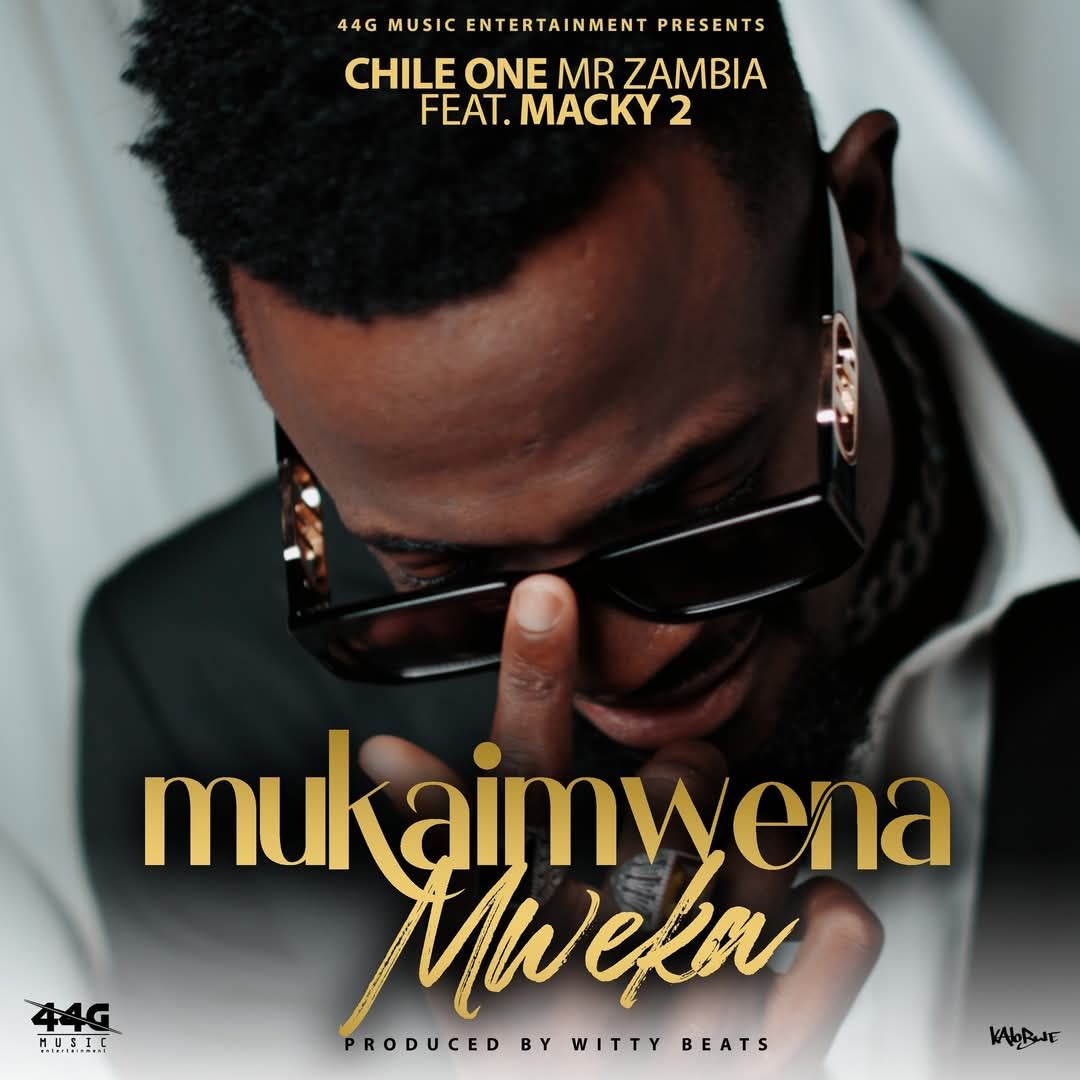 Chile One MrZambia Ft. Macky 2 - Mukaimwena Mweka