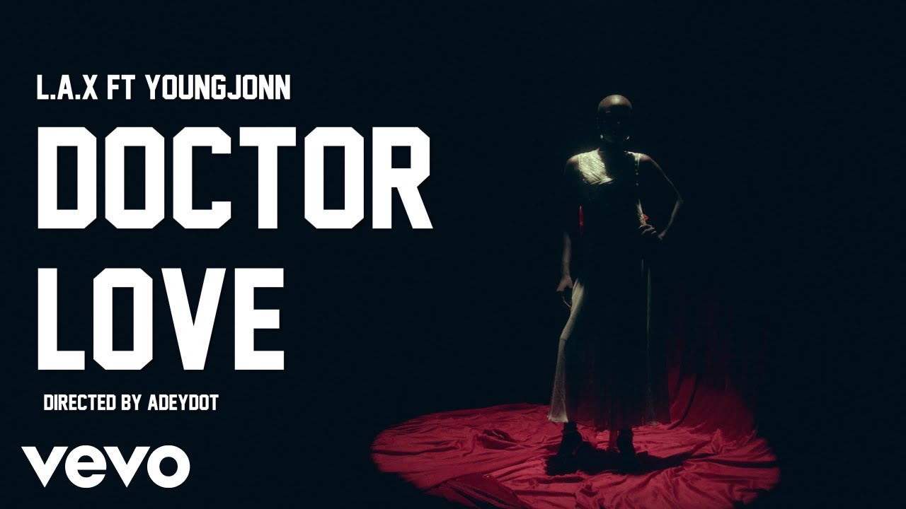 L.A.X Ft. Young Jonn - Dr. love