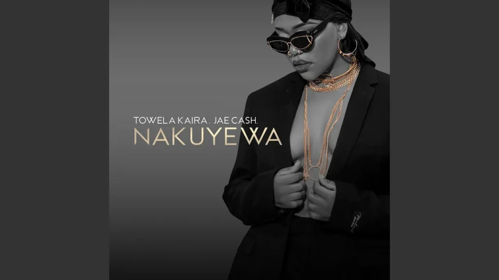 Towela Kaira Ft. Jae Cash – Nakuyewa