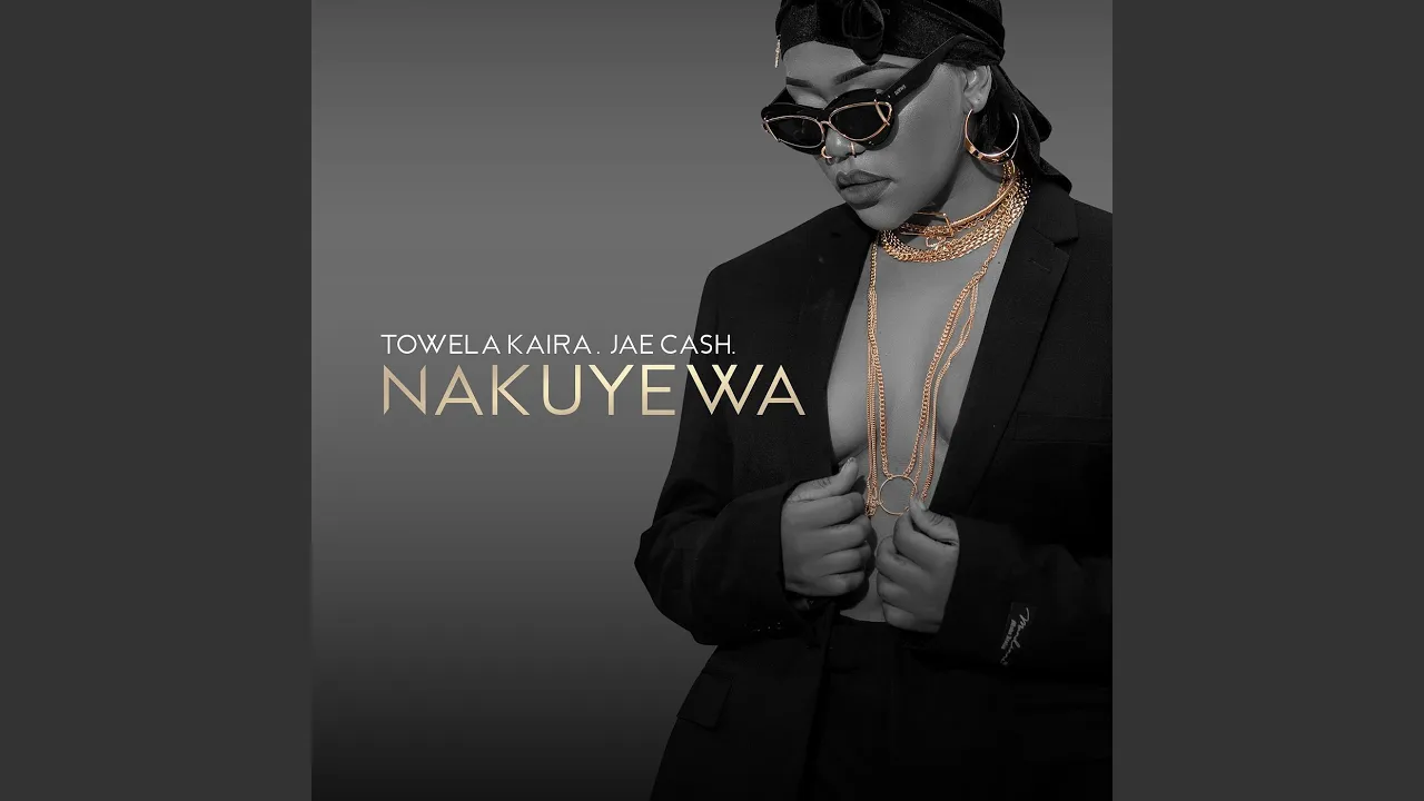 Towela Kaila Ft. Jae Cash - Nakuyewa