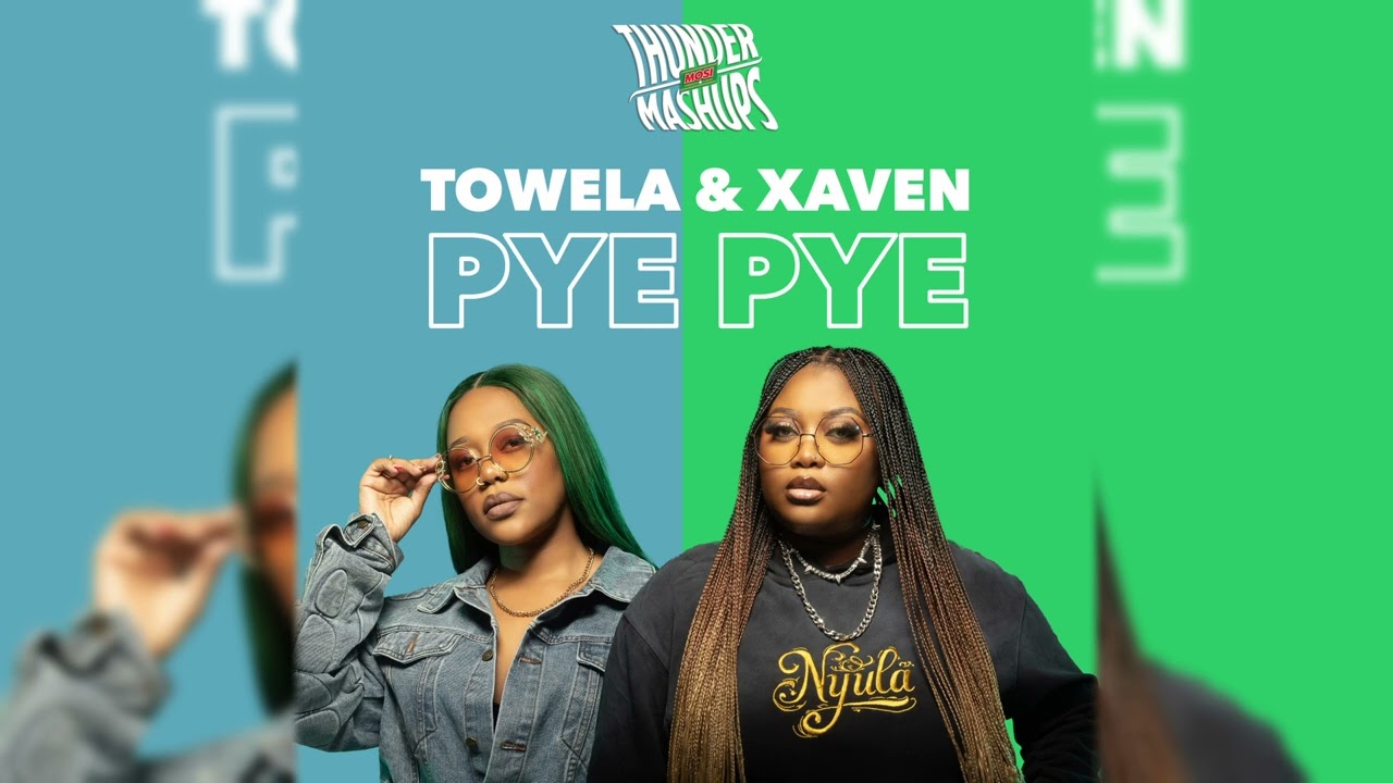 Towela Kaira & Xaven - Pye Pye