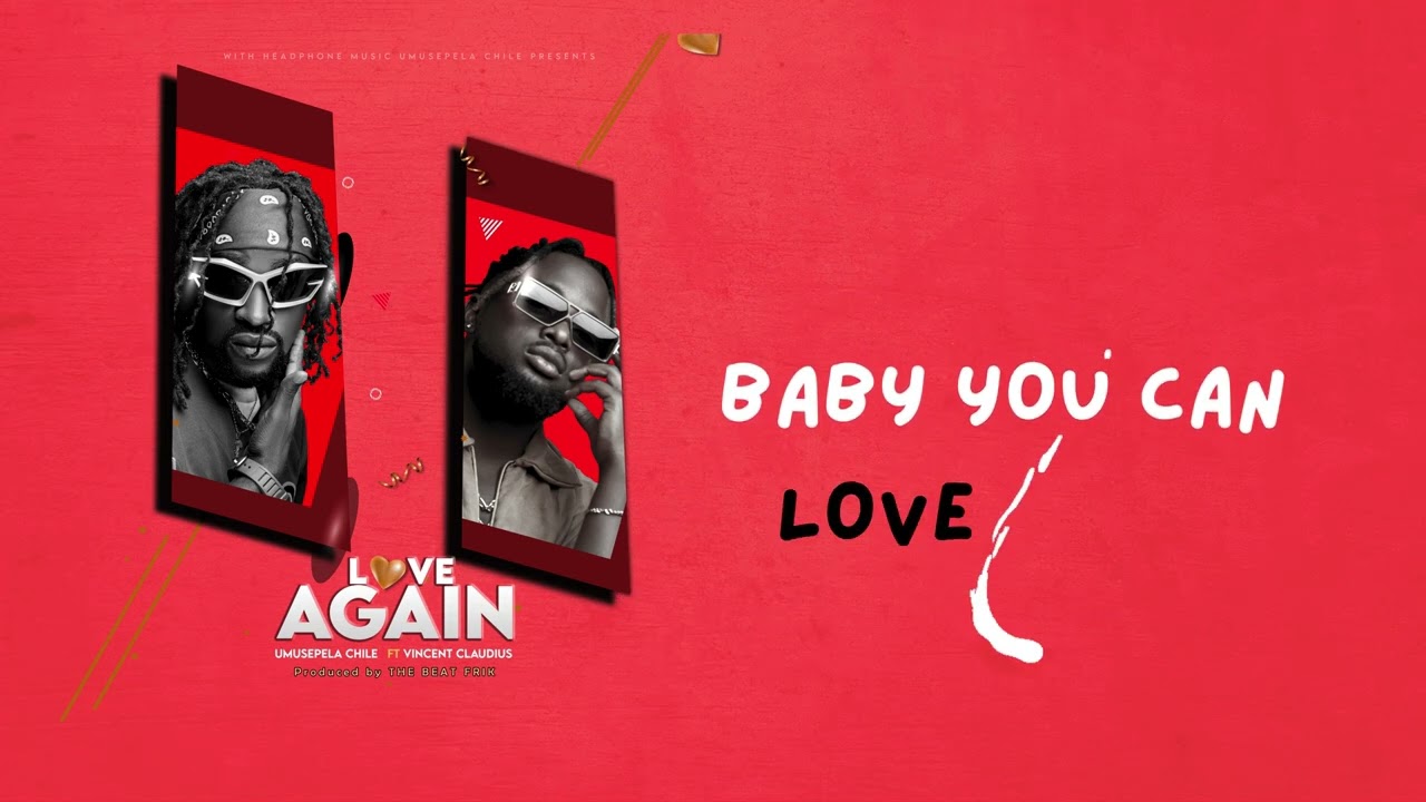 Umusepela Chile Ft. Vincent Claudius - Love Again