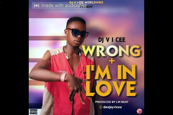 Dj V I Cee - Wrong | Download Mp3