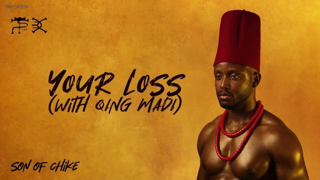 Chiké, Qing Madi – Your Loss [lyric Video]