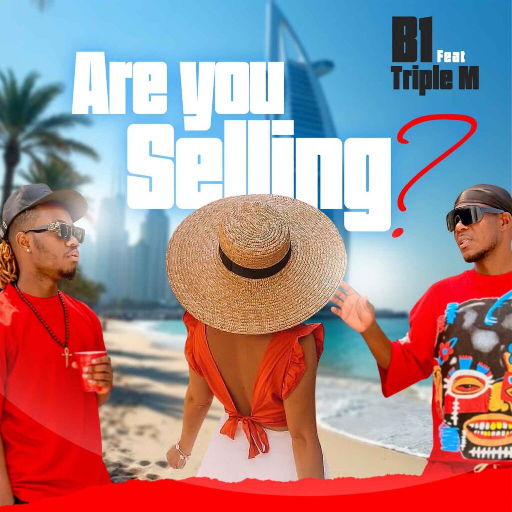 B1 Ft. Triple M – Are You Selling | Download Mp3