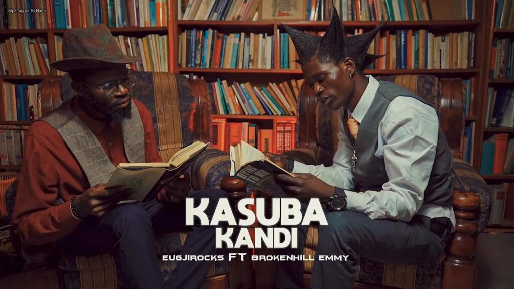 Eugjirocks Ft. Brokenhill Emmy – Kasuba Kandi | Download Mp3