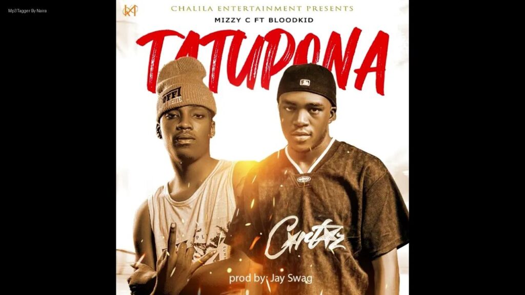 Mizzy C Ft. Bloodkid Yvok – Tatupona | Download Mp3