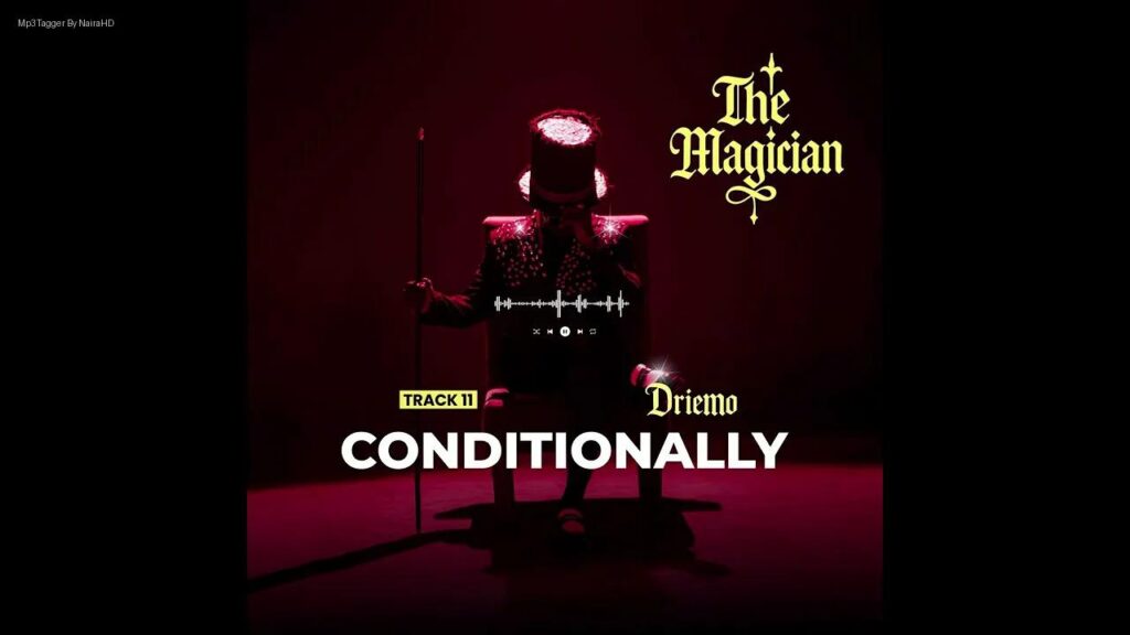 Driemo – Conditionally | Download Mp3