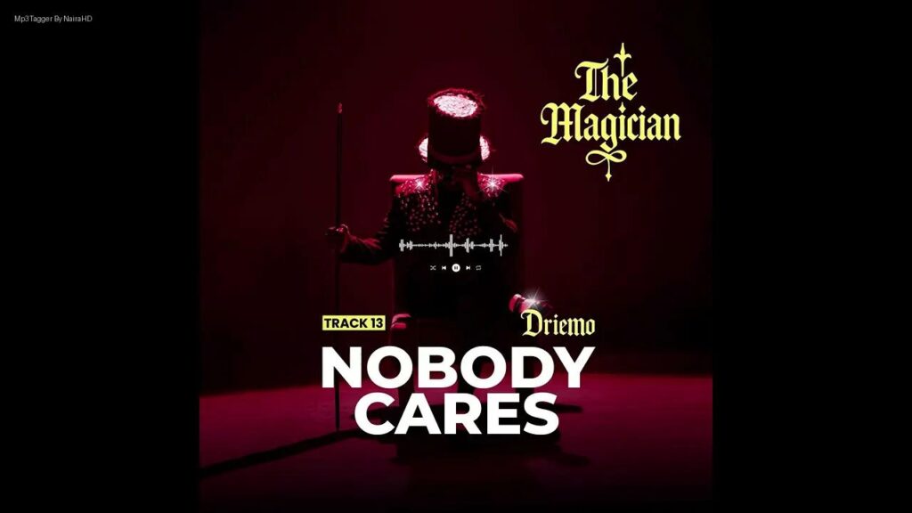 Driemo – Nobody Cares | Download Mp3
